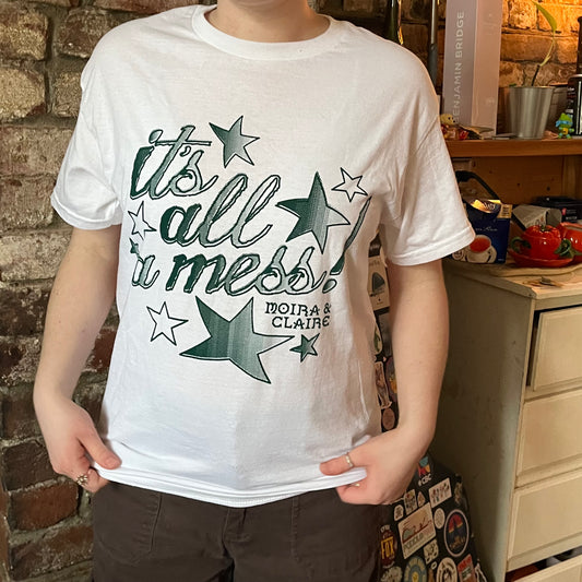 'it's all a mess!' Moira & Claire T-Shirt